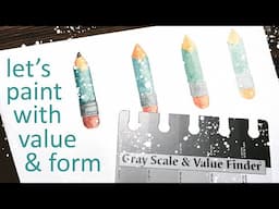 Creating Value and Form in Watercolor