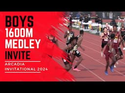 2024 TF - Arcadia Invitational - Boys 1600M Medley Relay Invite