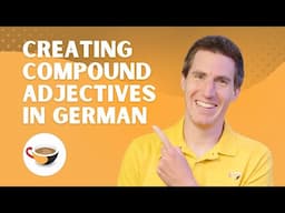 Creating compound adjectives in German - 'bärenstark', 'tropfnass' and many more | CBG Show 2.07