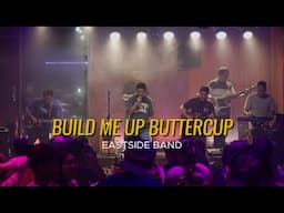 Build Me Up Buttercup - EastSide Band Cover | The Foundations