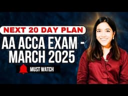 20-Day Study Plan AA (F8) | Audit & Assurance Exam Strategy | Ruchi Goyal / ACCA AA AUDIT MARCH 2025