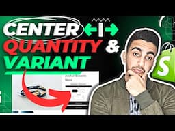 How To Center Variant Picker & Quantity Selector On Shopify Product Page (Desktop)