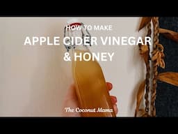 Apple Cider Vinegar & Honey (Immune-Boosting!)