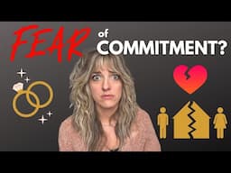 How to Get Over Fear Of Commitment