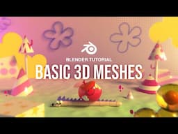 Blender Tutorial | Basic 3D Meshes