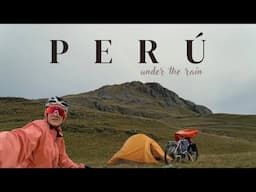 Bike touring Perú (rainy season) | Vancouver to Patagonia ep. 21