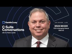 C-Suite Conversations with Dr. Patrick Leddin: #120 Brian Becker