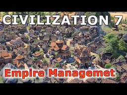 Lategame Management in Civ 7 is a lot less busywork - Civ 7 Developer Diary: Managing your Empire