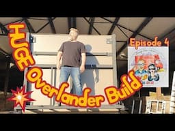 HUGE Overlander Build Part 4