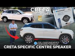 CRETA BASE E with BLAUPUNKT  CENTRE SPEAKER & MONTEGO BAY🔥🇮🇳|BASE TO TOP MODIFICATION📞7977662321