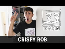 33 FRAGEN mit CRISPY ROB | Cheng