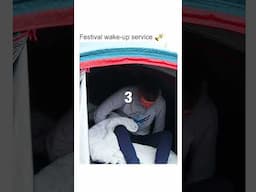 Festival wake-up service 😂