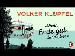 Volker Klüpfel | »Wenn Ende gut, dann alles« | Penguin Verlag