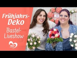 Frühjahrs-Deko - Bastel-Liveshow (13.01.2025)