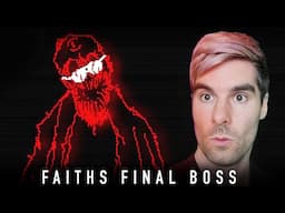 Faiths INSANE final Boss