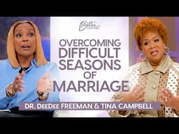 Dr. DeeDee Freeman, Tina Campbell: How To Build a Healthier Marriage | Better Together on TBN