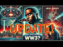 UPDATE : Diddy, UFOs, Hackers & WW3: Unfolding Right Now - Beyond The Veil