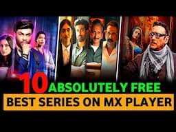 Top 10 Absolutely Free Best Indian Web Series On Mx Player In 2025 | Part 5 |