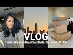 VLOG: Holiday Gift Ideas, Black Friday Deals + Weekend in The City