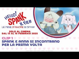 HELLO! SPANK. IL FILM. LE PENE D’AMORE DI SPANK [clip 1]: al cinema dal 13 al 16 febbraio 2025