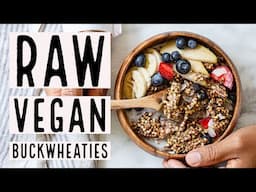 Raw Vegan Buckwheaties // EASY RAW VEGAN & GF GRANOLA // No sugar recipe