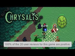 This game has 100% positive user reviews and it blew my mind - Chrysalis