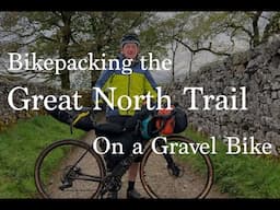 The Great North Trail - Bikepacking on a gravel bike