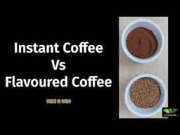 Instant Coffee Vs Flavoured Coffee | Instant Coffee Blends | Everyday Life # 357