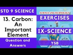 9th Science | Chapter 13 | Carbon: An Important Element | Questions Answers Exercises Maharashtra