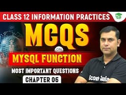 MCQs on MySQL Functions (Chapter 06) | Class 12th Informatic Practices | Most Important Questions