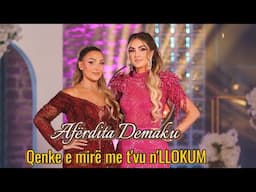 Aferdita Demaku x Dona Janova - Qenke e mir me te vu ne llokum