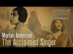 Marian Anderson: The Acclaimed Singer Who Tore Down Racial Barriers (Unique Coloring)