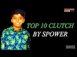 Top 10 Clutch By GODLIKE Spower | Best Clutches Of Spower In BGMI