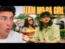 Hev Abi - Alam Mo Ba Girl *BANGER* 1ST TIME REACTION