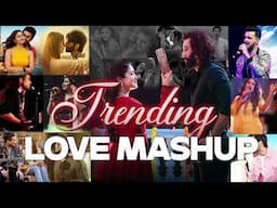 Tranding Love Mashup 2024 I Romantic Hindi Love Mashup 2024 I Arijit Singh | music world