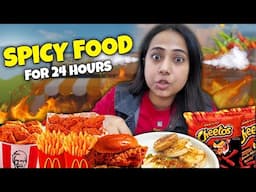 Eating only SPICY FOOD  for 24 Hours 🥵🌶️🔥