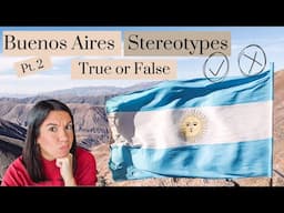 More Buenos Aires Stereotypes, More Former American Expat Opinions...