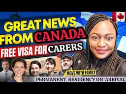 Canada’s New Visa Program for Caregivers: PERMANENT RESIDENCY ON ARRIVAL