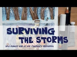 Planets aligning | surviving the storms