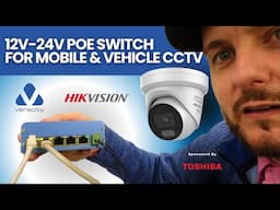 12V-24V POE Switch for Mobile & Vehicle CCTV | Veracity POE + Hikvision