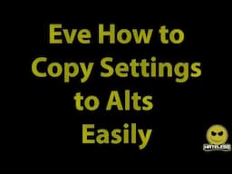 Eve How To copy settings to alts easily