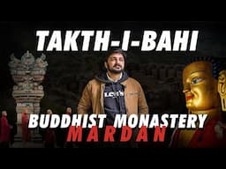 Takht-i-Bahi | Buddhist Monastery | Mardan | ft Syed Ubaid Ali Shah | Historic Site Tour