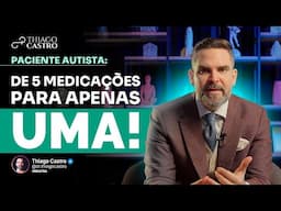 Este Paciente Autista Chegou Tomando 5 Medicações, Hoje Usa 1 Apenas! [CORTE]