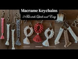 3 Macrame Keychains Quick and Easy / ASMR Rainy Day Knot Macrame Keychains / Easy Craft Gift Ideas