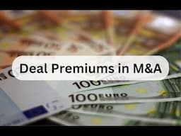 Deal Premiums in M&A - Financial Modeling for Renewable Energy M&A