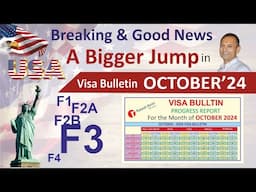 USA October 2024, Visa Bulletin , F1,F2A,F2B,F3,F4 Visa, Immigration News