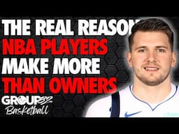 The Real Reason NBA Players Make More Than NBA Owners