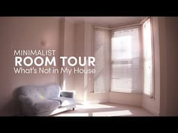 Minimalist Room Tour: Things I Don't Have at Home | Simplified Life for the Cost of Living in London