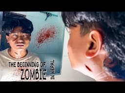 The beginning of Zombie in Nepal | Prasanna Lama