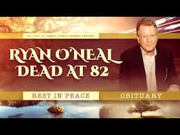 Ryan O'Neal dead at 82